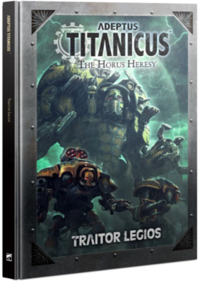 ADEPTUS TITANICUS: TRAITOR LEGIOS